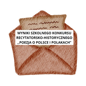 Wyniki konkursu recytatorsko-historycznego
